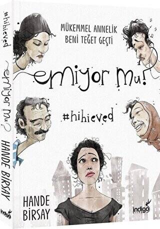 Emiyor mu? - Mükemmel Annelik Beni Teğet Geçti - 1