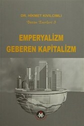 Emperyalizm Geberen Kapitalizm - 1