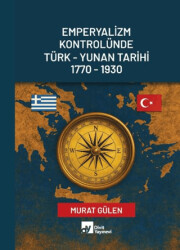 Emperyalizm Kontrolünde Türk - Yunan Tarihi 1770-1930 - Divit Kitabevi
