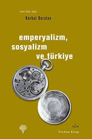 Emperyalizm, Sosyalizm ve Türkiye - 1