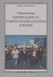 Emperyalizm ve Türkiye Sendikacılığına Etkileri - 1
