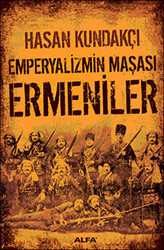 Emperyalizmin Maşası Ermeniler - 1