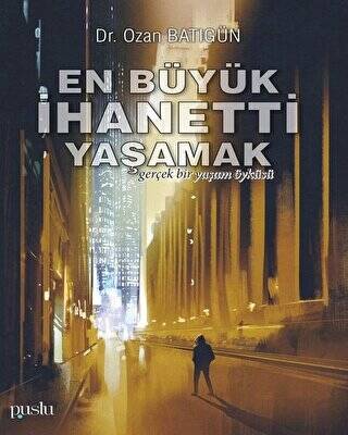 En Büyük İhaneti Yaşamak - 1