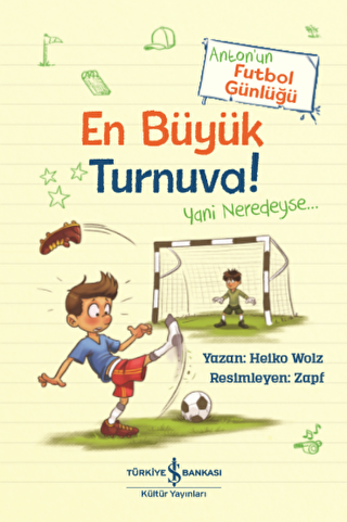 En Büyük Turnuva! - Anton’un Futbol Günlüğü - 1