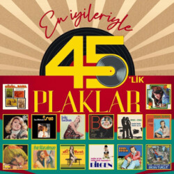 En İyileriyle 45`lik Plaklar Plak - Plak