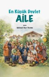 En Küçük Devlet Aile - Akıl Fikir Yayınları
