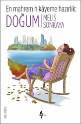 En Mahrem Hikayeme Hazırlık: Doğum - 1