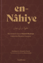 En-Nâhiye – Mü`minlerin Dayısı Hazreti Muâviye Hakkında İftiralara Cevaplar - Kudema Yayınları