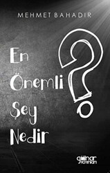 En Önemli Şey Nedir? - 1