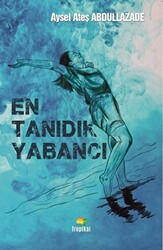 En Tanıdık Yabancı - 1