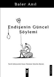 Endişenin Güncel Söylemi - 1