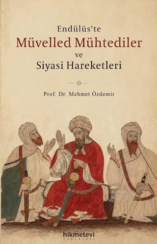 Endülüs’te Müvelled Mühtediler ve Siyasi Hareketleri - 1