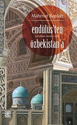 Endülüs’ten Özbekistan’a Seyahat-Name-i Zair - 1