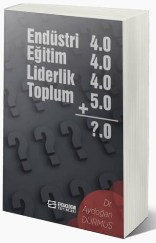 Endüstri 4.0 - Eğitim 4.0 - Liderlik 4.0 - Toplum 5.0 - 1
