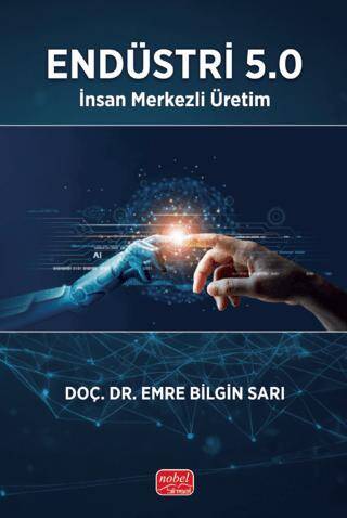 Endüstri 5.0 - İnsan Merkezli Üretim - 1