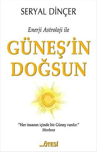 Enerji Astroloji ile Güneş`in Doğsun - 1