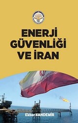 Enerji Güvenliği ve İran - 1