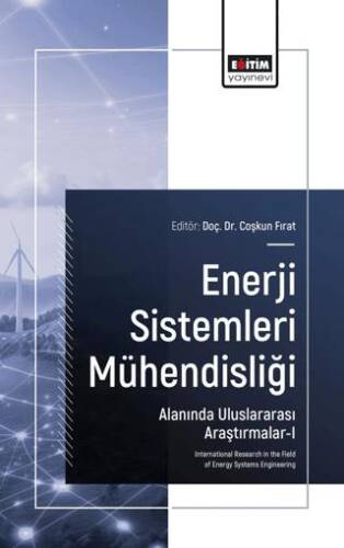 Enerji Sistemleri Mühendisliği Alanında Uluslararası Araştırmalar - I - 1