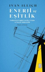 Enerji ve Eşitlik - Endüstriyel Çağda Enerjiye Erişim ve Sosyal Adaletsizlik - 1