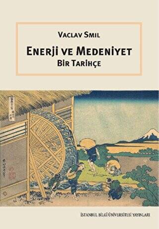 Enerji ve Medeniyet: Bir Tarihçe - 1