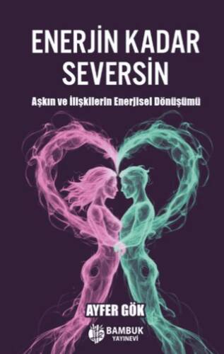 Enerjin Kadar Seversin - 1