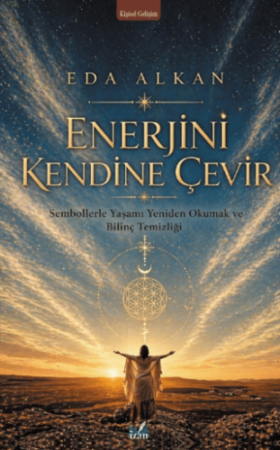 Enerjini Kendine Çevir - 1