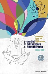 Enerjiyi Meditasyonla Canlandırmak E=MC2 - 1