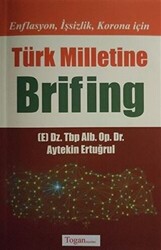 Enflasyon İşsizlik Korona için Türk Milletine Brifing - 1