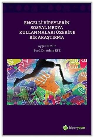 Engelli Bireylerin Sosyal Medya Kullanmaları Üzerine Bir Araştırma - 1