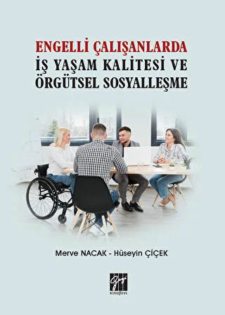 Engelli Çalışanlarda İş Yaşam Kalitesi ve Örgütsel Sosyalleşme - 1