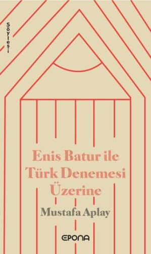 Enis Batur ile Türk Denemesi Üzerine - 1