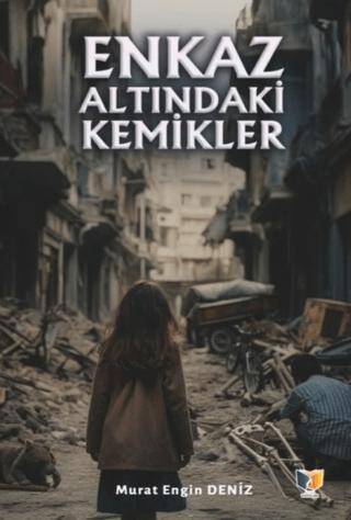 Enkaz Altındaki Kemikler - 1