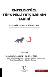 Entelektüel Türk Milliyetçiliğinin Tarihi - Akademisyen Kitabevi