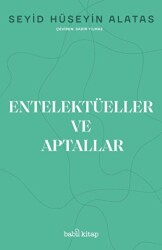 Entelektüeller ve Aptallar - 1