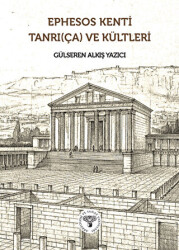 Ephesos Kenti Tanrıça ve Kültleri - 1