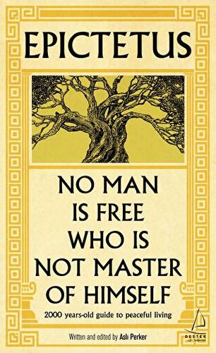 Epictetus - No Man is Free Who is Not Master of Himself - 1