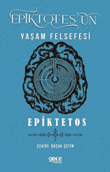 Epiktetos`un Yaşam Felsefesi - 1