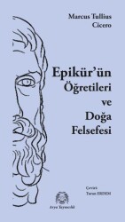 Epikür’ün Öğretileri ve Doğa Felsefesi - Arya Yayıncılık