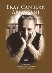 Eray Canberk Armağanı - Muhterem Bir İstanbul Efendisi - Heyamola Yayınları
