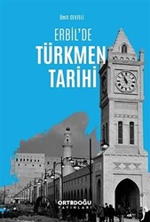 Erbil`de Türkmen Tarihi - 1