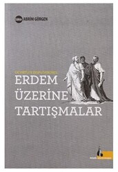 Erdem Üzerine Tartışmalar - 1