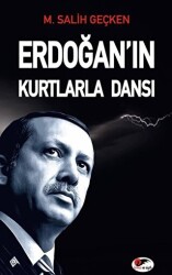 Erdoğan`ın Kurtlarla Dansı - 1