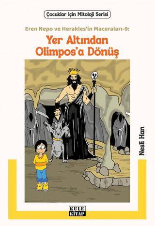 Eren Nepo ve Herakles’in Maceraları 9: Yer Altından Olimpos’a Dönüş - 1