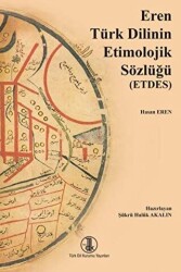 Eren Türk Dilinin Etimolojik Sözlüğü ETDES - 1