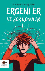 Ergenler ve Zor Konular - Cezve Kitap