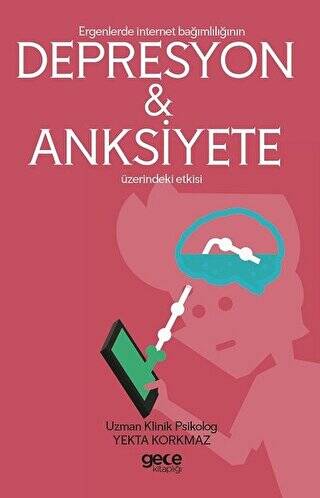 Ergenlerde İnternet Bağımlılığı Depresyon ve Anksiyete Üzerindeki Etkisi - 1