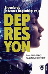 Ergenlerde İnternet Bağımlılığı ve Depresyon - 1