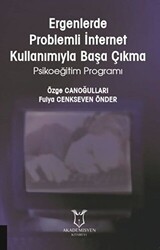 Ergenlerde Problemli İnternet Kullanımıyla Başa Çıkma - 1