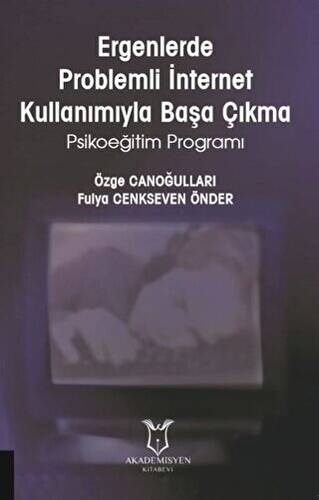 Ergenlerde Problemli İnternet Kullanımıyla Başa Çıkma - 1