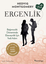 Ergenlik - Bağımsızlık Döneminde Ebeveynlik için Yedi Adım - Domingo Yayınevi